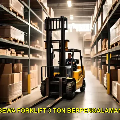 sewa forklift 3 ton berpengalaman
